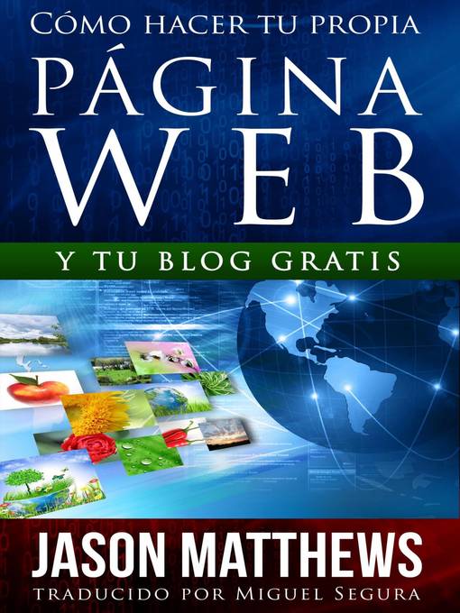 Title details for Cómo Hacer Tu Propia Página Web Gratis by Jason Matthews - Available